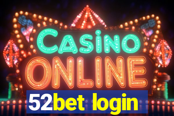 52bet login